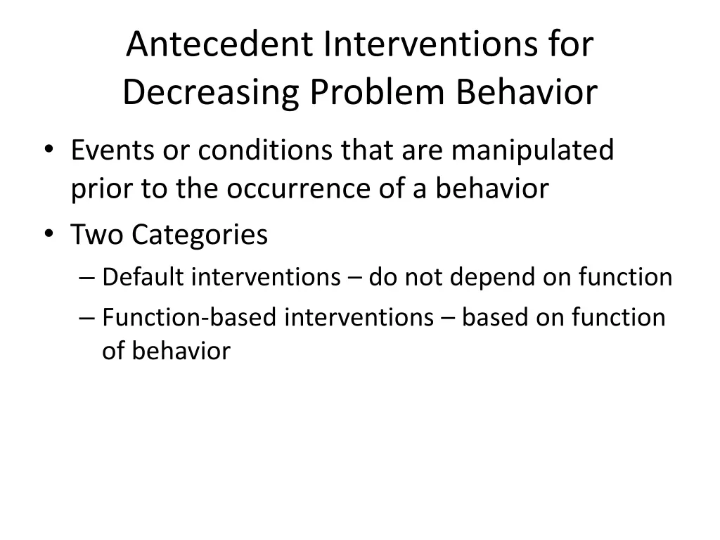 antecedent interventions for decreasing problem