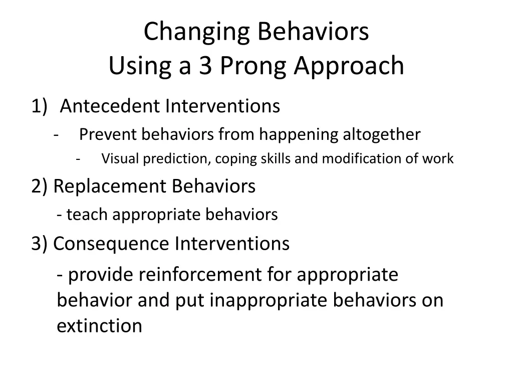 changing behaviors using a 3 prong approach