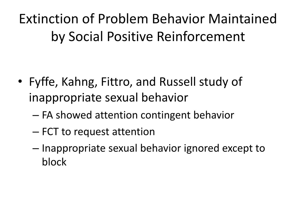 extinction of problem behavior maintained