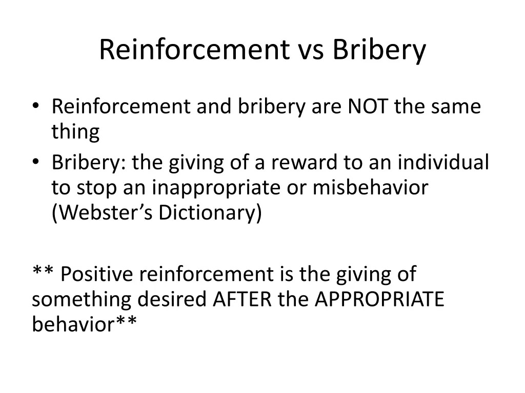 reinforcement vs bribery