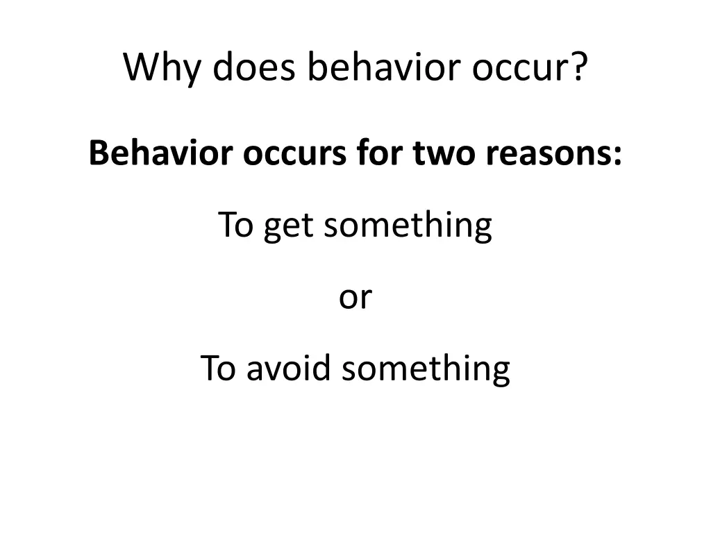 why does behavior occur