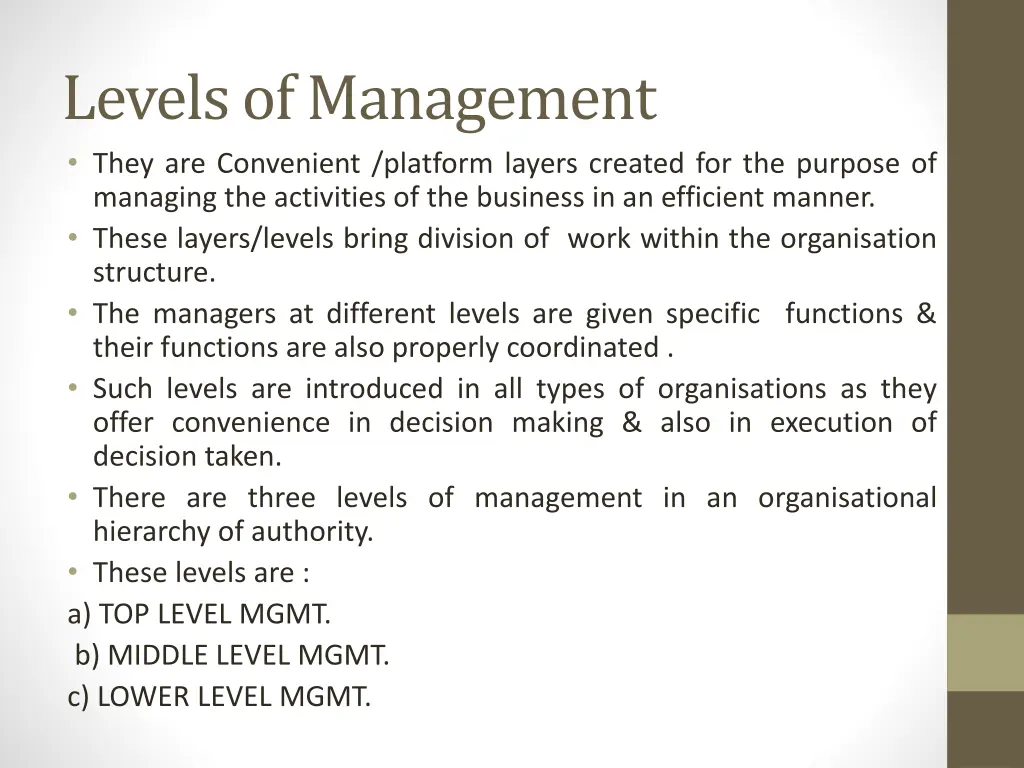 levels of management they are convenient platform