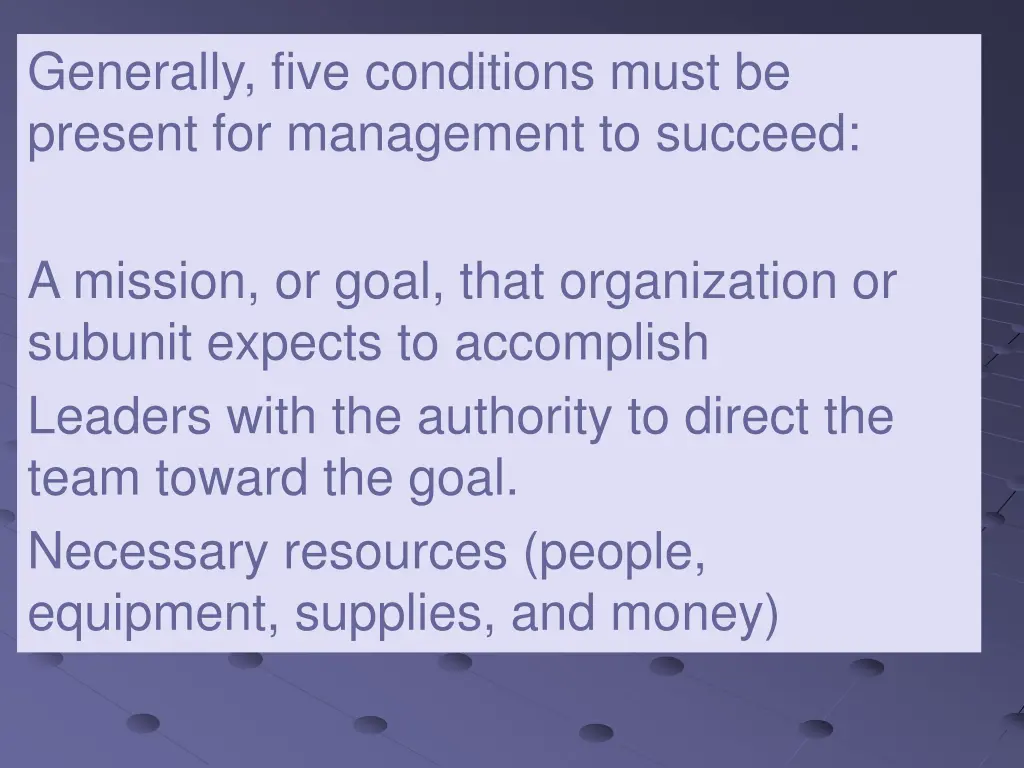 generally five conditions must be present