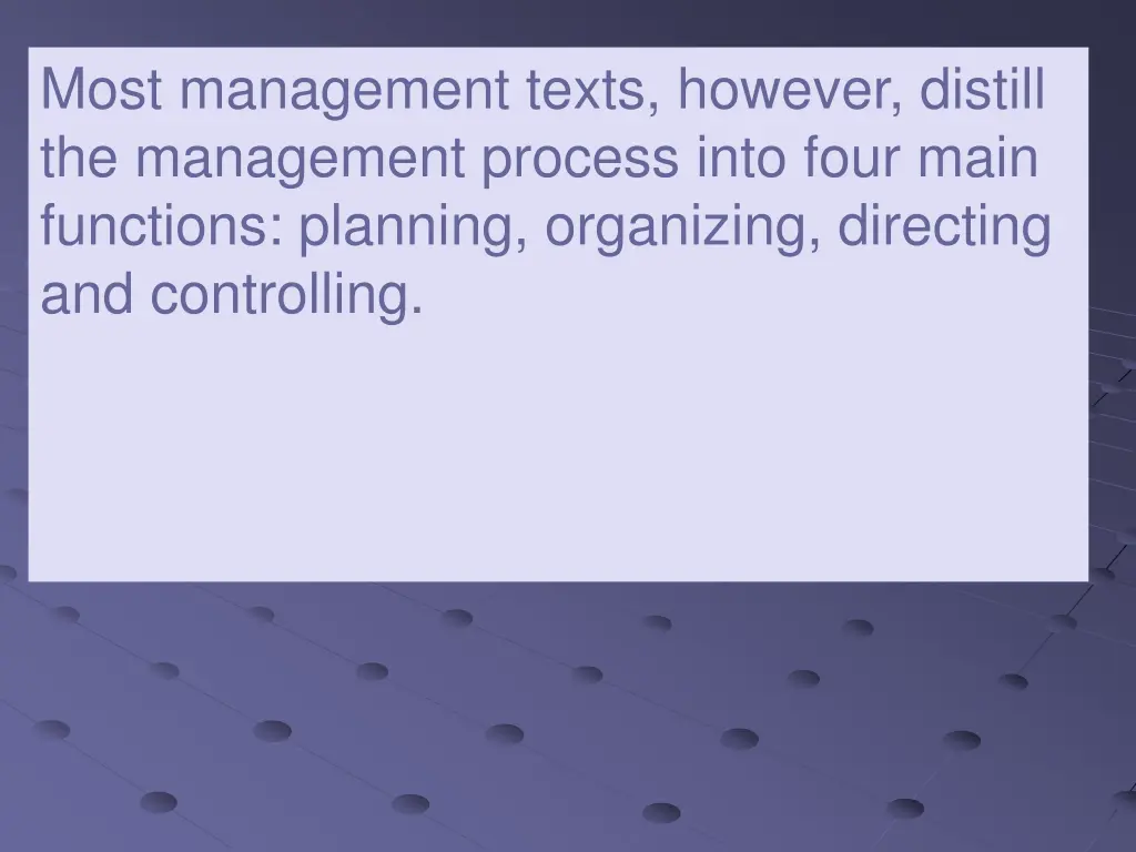 most management texts however distill