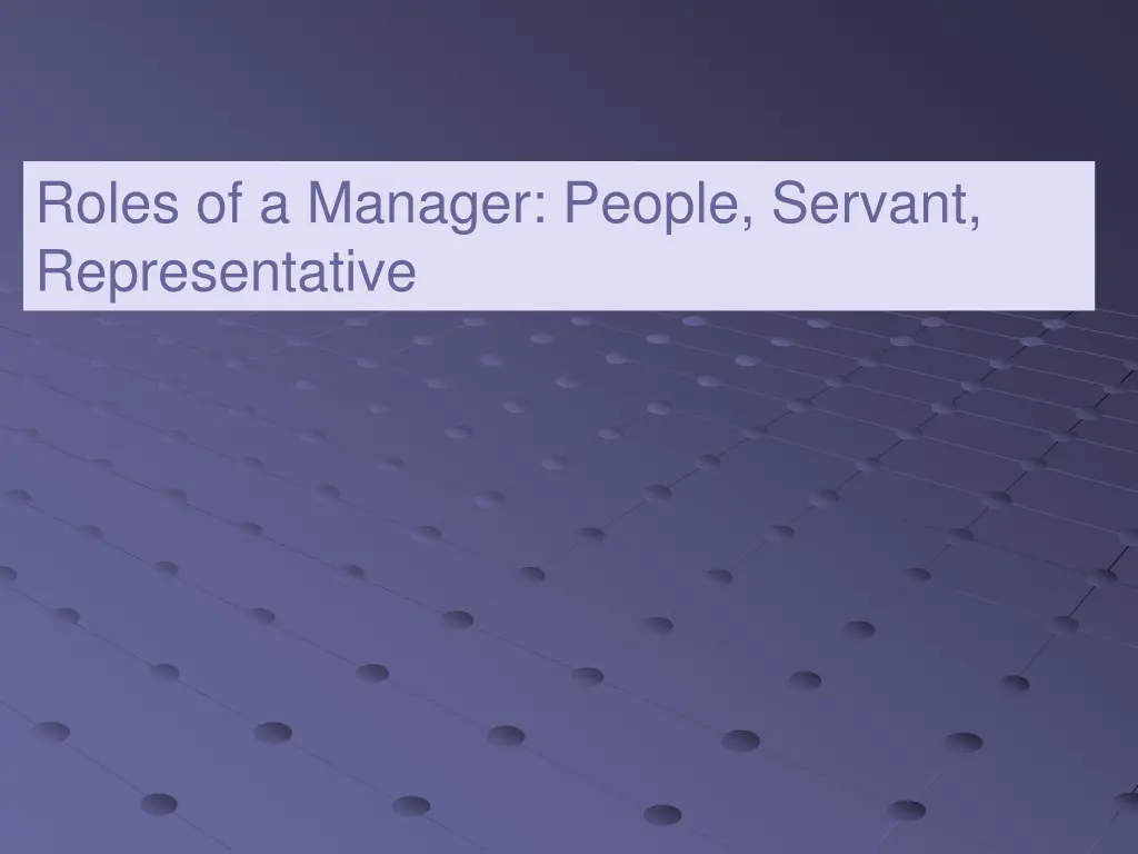 roles of a manager people servant representative