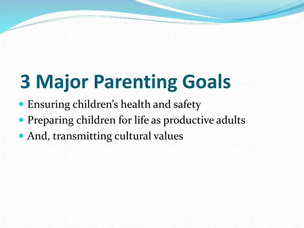 3 major parenting goals