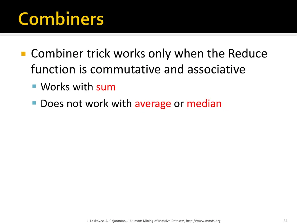 combiner trick works only when the reduce
