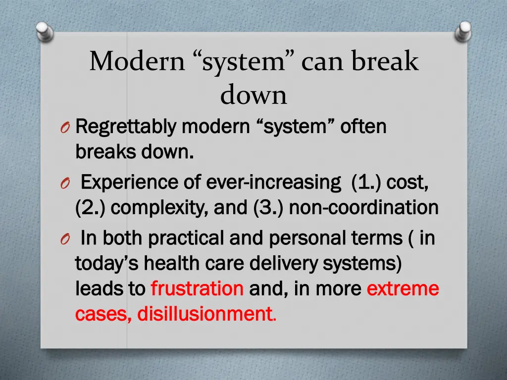 modern system can break down o regrettably modern