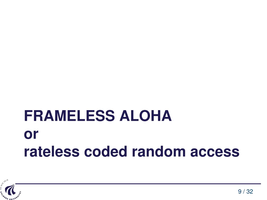 frameless aloha or rateless coded random access