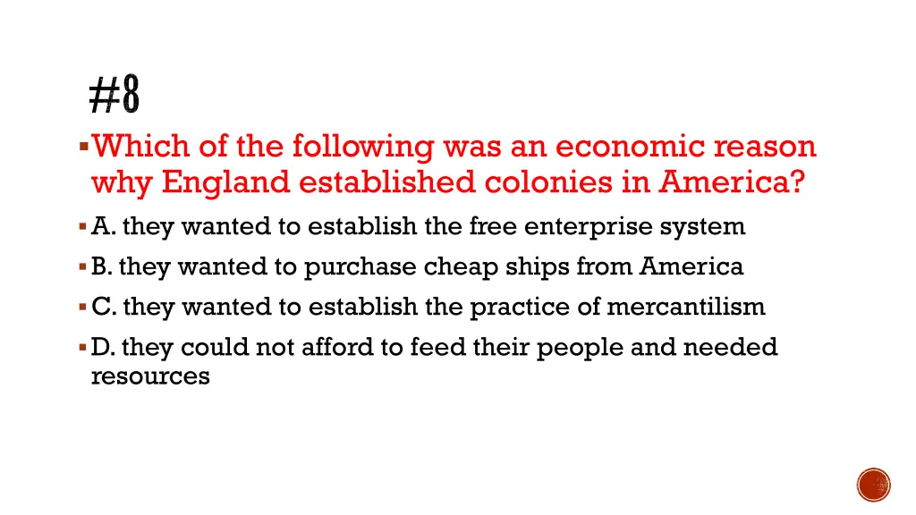 8 which of the following was an economic reason