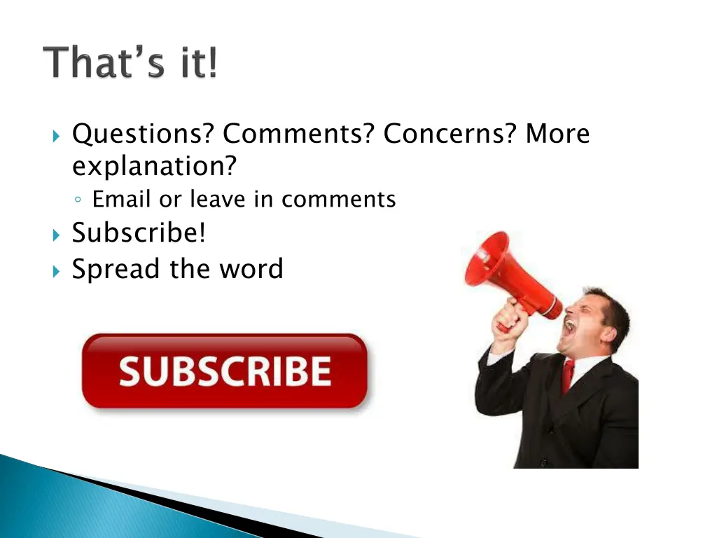 questions comments concerns more explanation