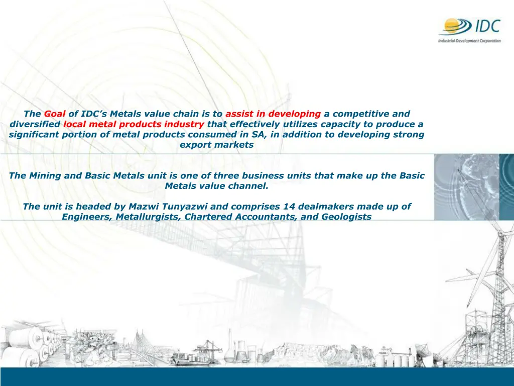 the goal of idc s metals value chain is to assist