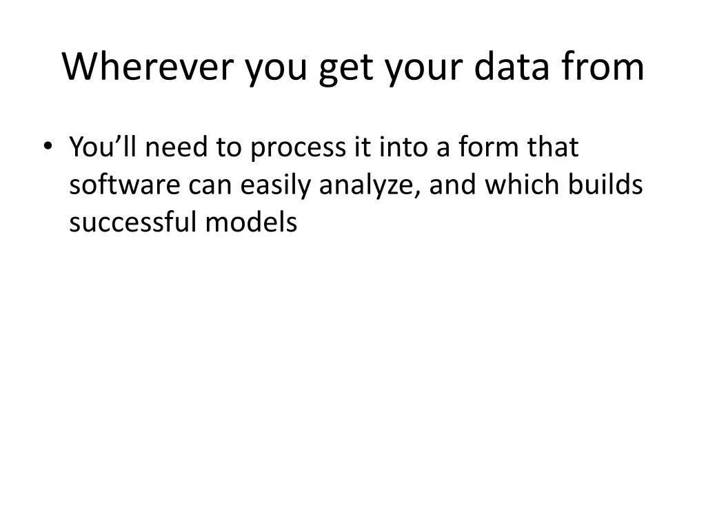wherever you get your data from