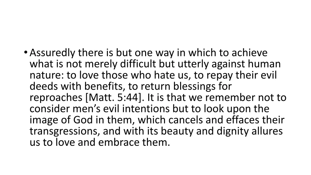 assuredly there is but one way in which