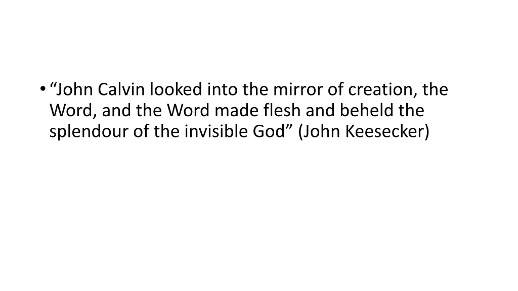 john calvin looked into the mirror of creation