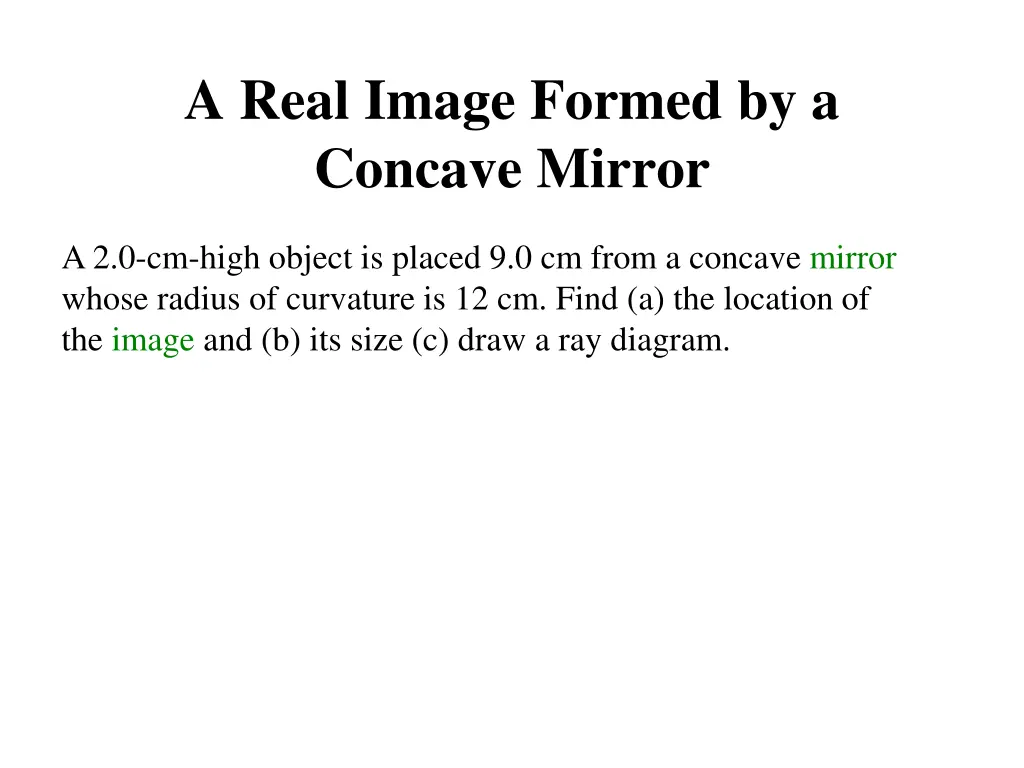 a real image formed by a concave mirror