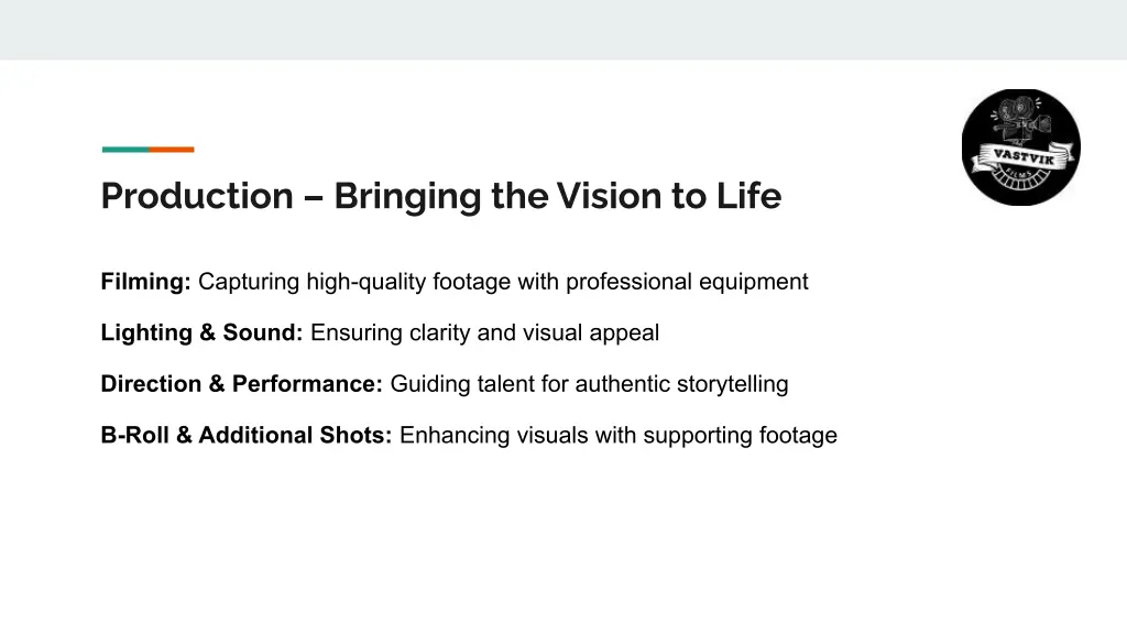 production bringing the vision to life