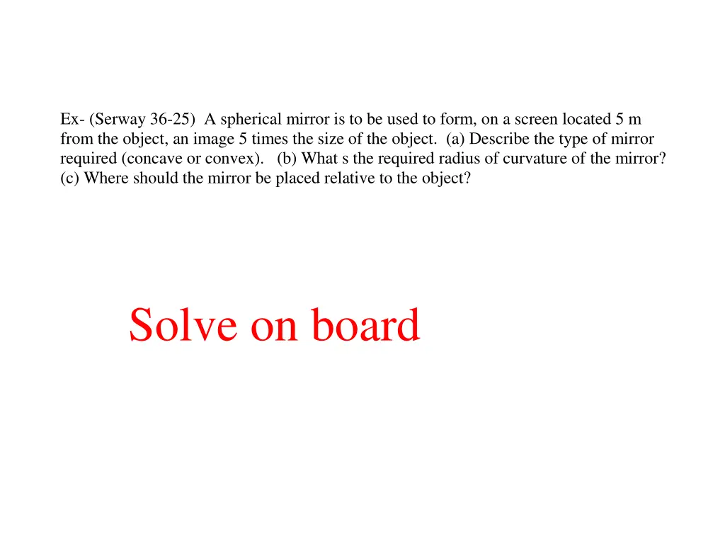 ex serway 36 25 a spherical mirror is to be used