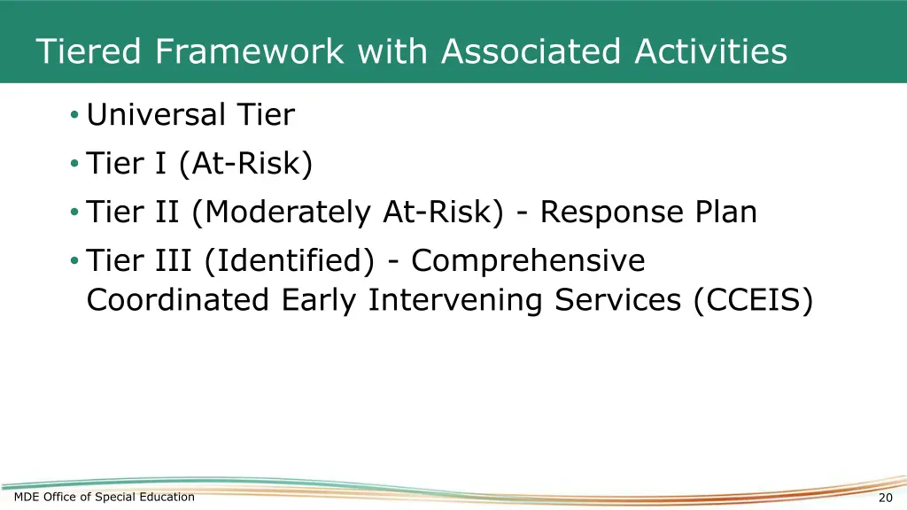 tiered framework with associated activities