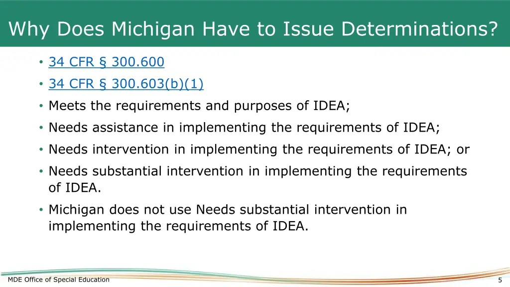 why does michigan have to issue determinations