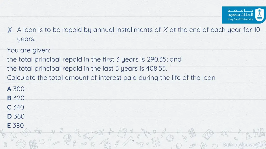 a loan is to be repaid by annual installments