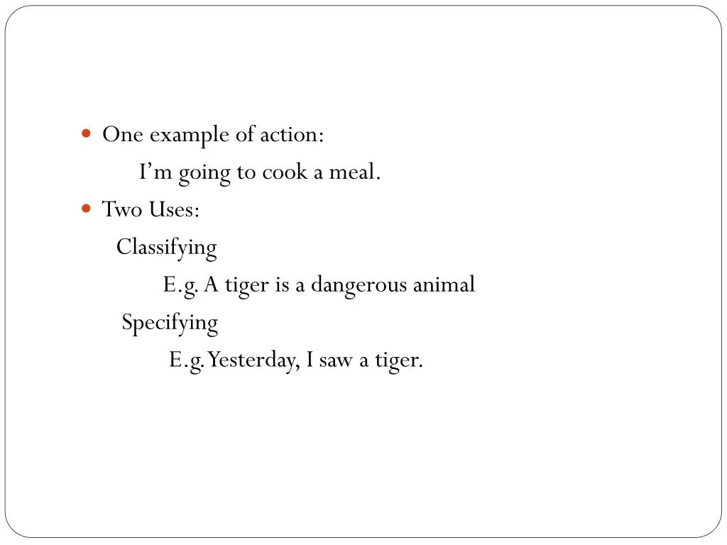 one example of action i m going to cook a meal