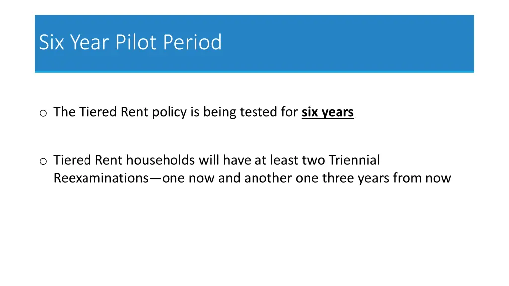 six year pilot period