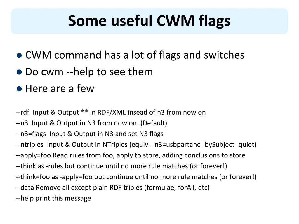some useful cwm flags
