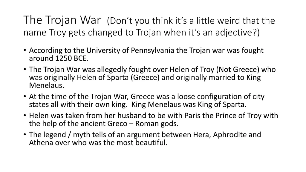 the trojan war don t you think it s a little