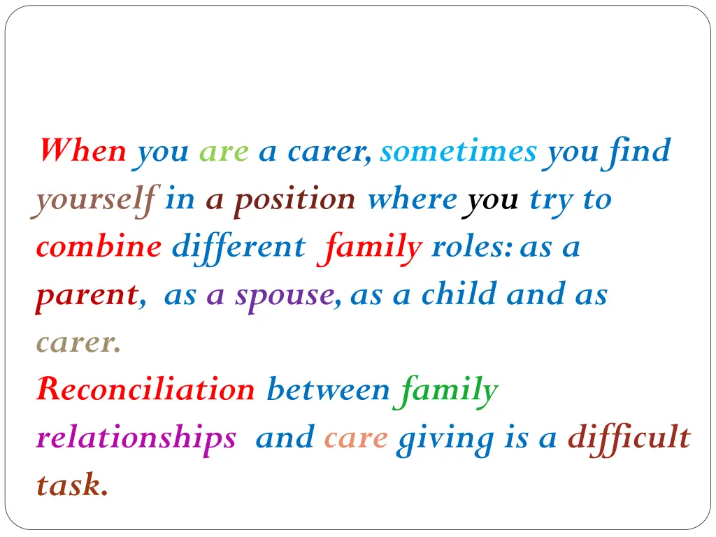 when you are a carer sometimes you find yourself