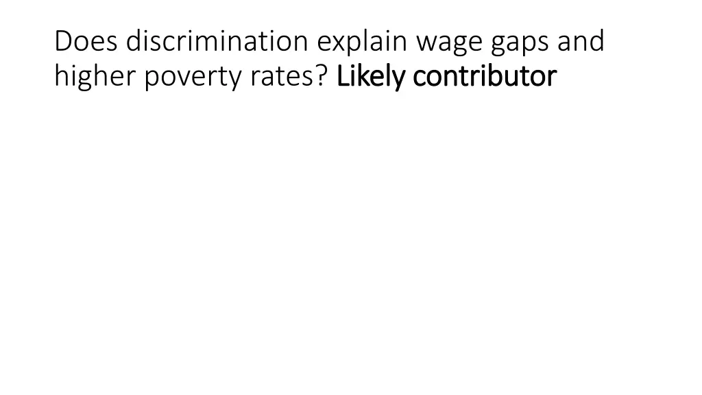 does discrimination explain wage gaps and higher