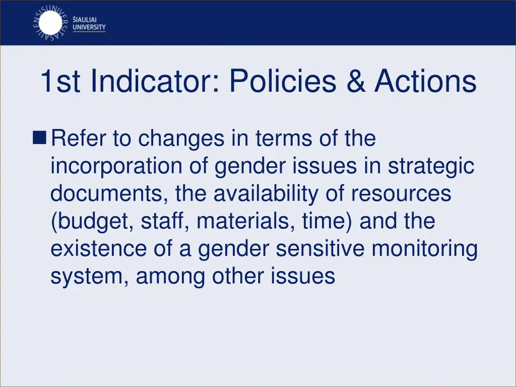 1st indicator policies actions