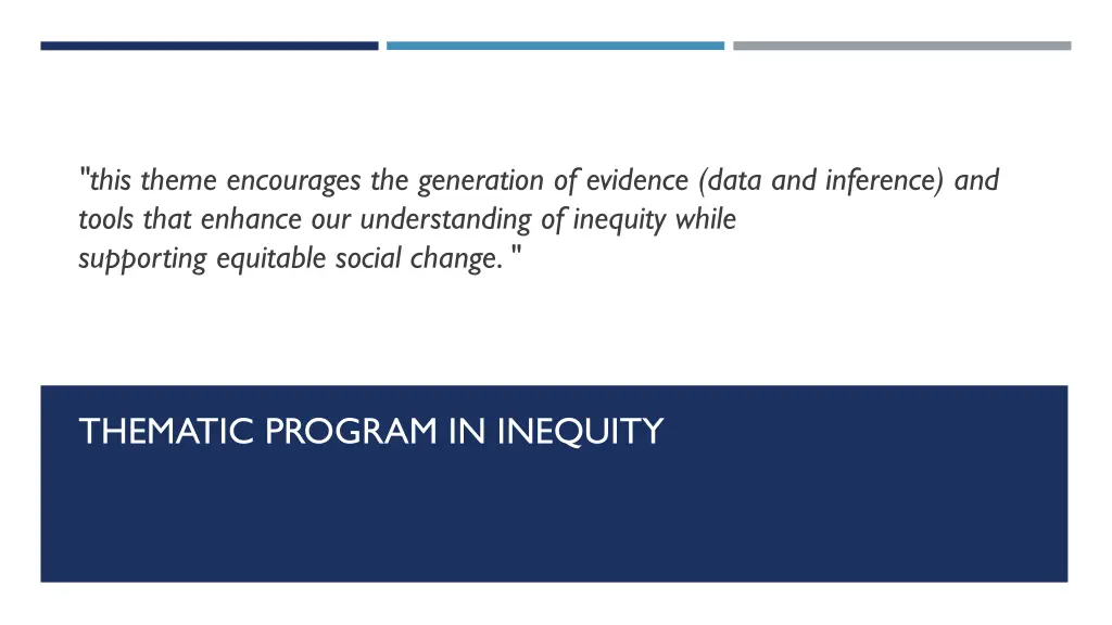 this theme encourages the generation of evidence