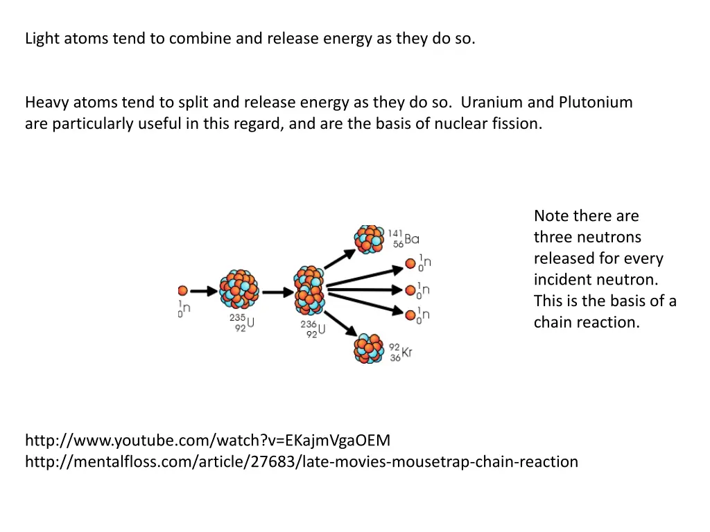 light atoms tend to combine and release energy 1