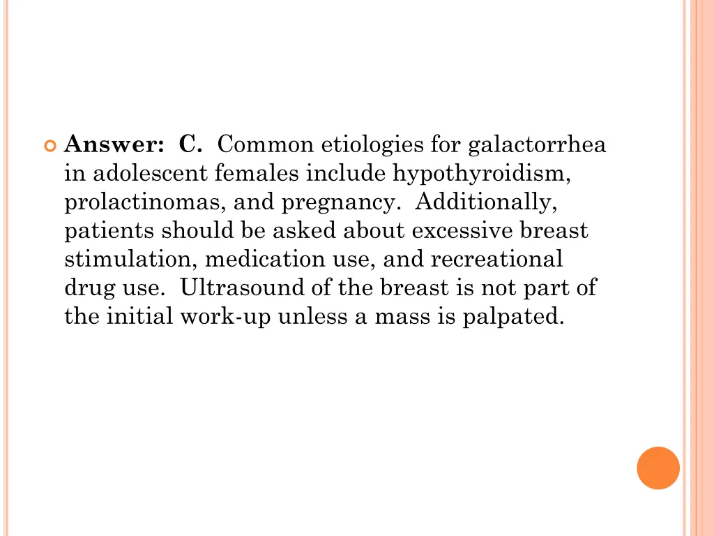 answer c common etiologies for galactorrhea