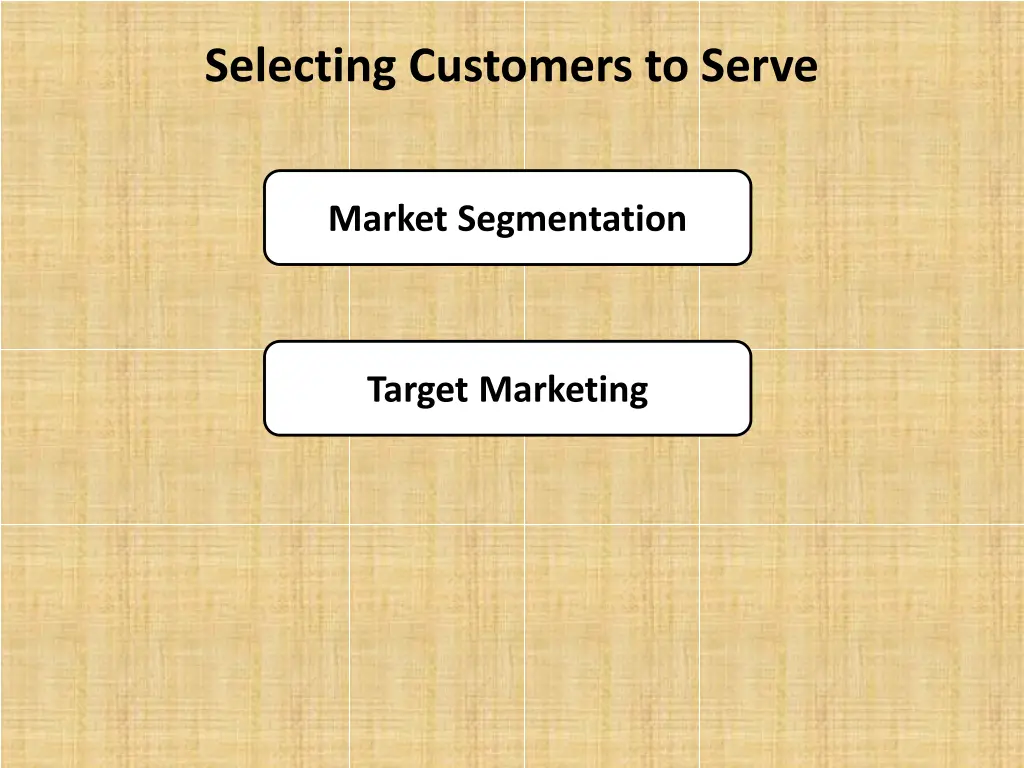 selecting customers to serve