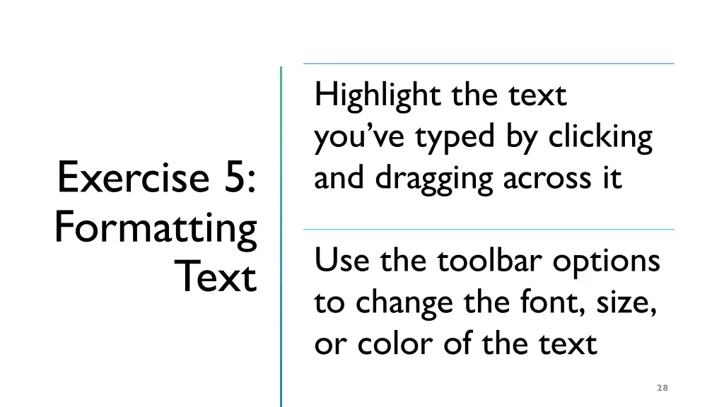 highlight the text you ve typed by clicking