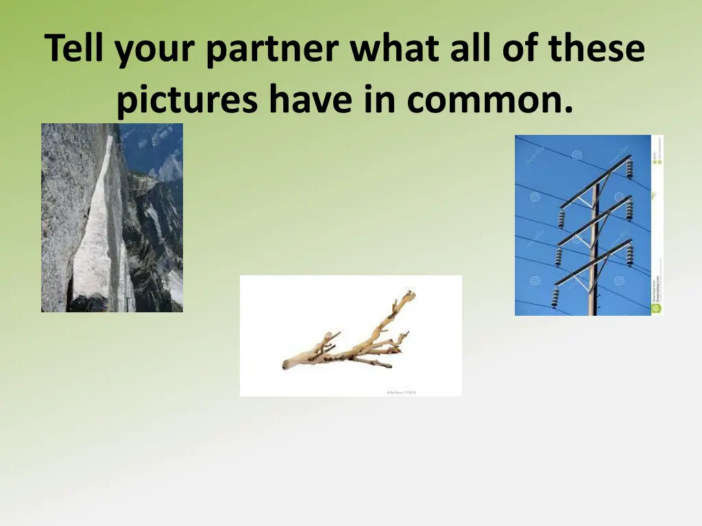 tell your partner what all of these pictures have