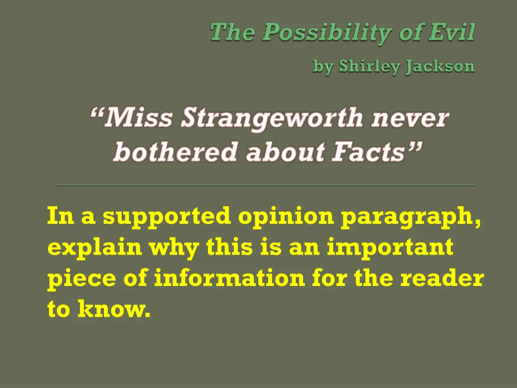 miss strangeworth never bothered about facts