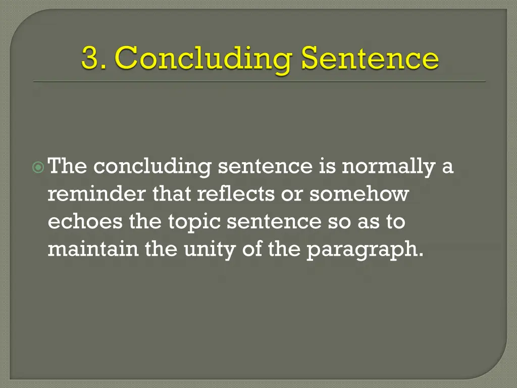 the concluding sentence is normally a reminder