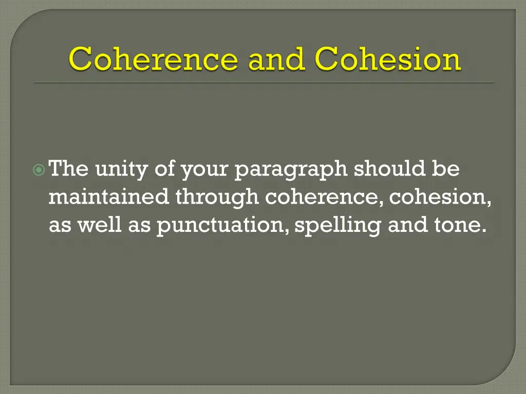 the unity of your paragraph should be maintained