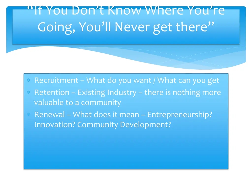 if you don t know where you re going you ll never