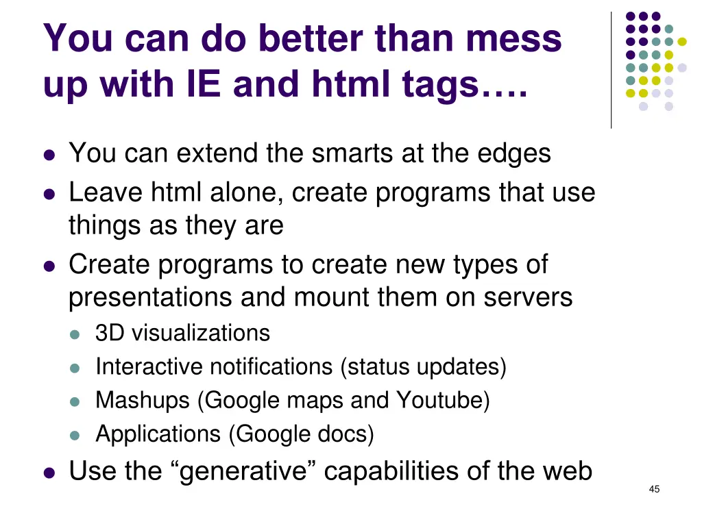 you can do better than mess up with ie and html