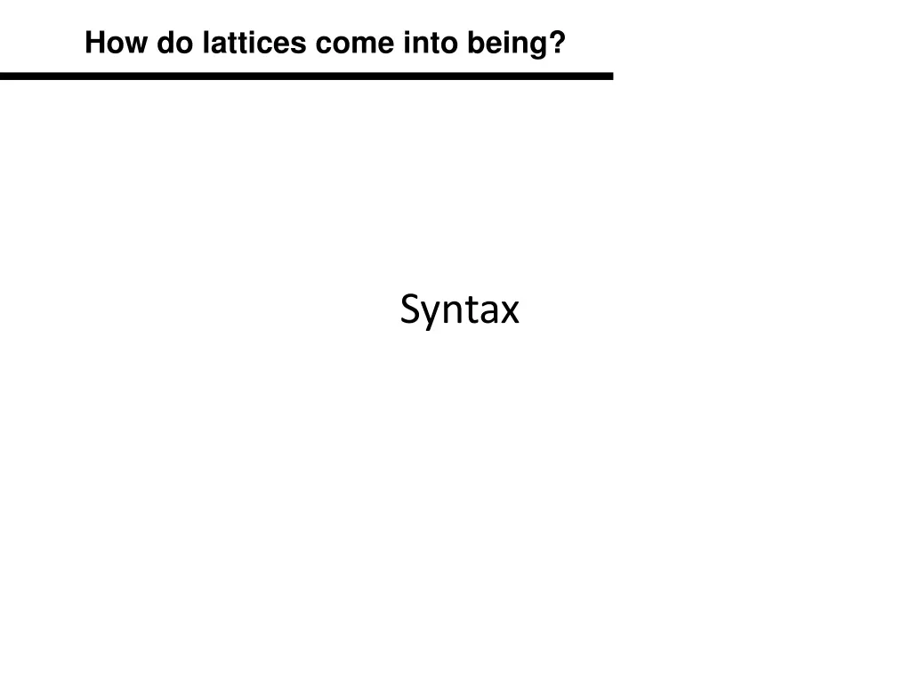 how do lattices come into being 1