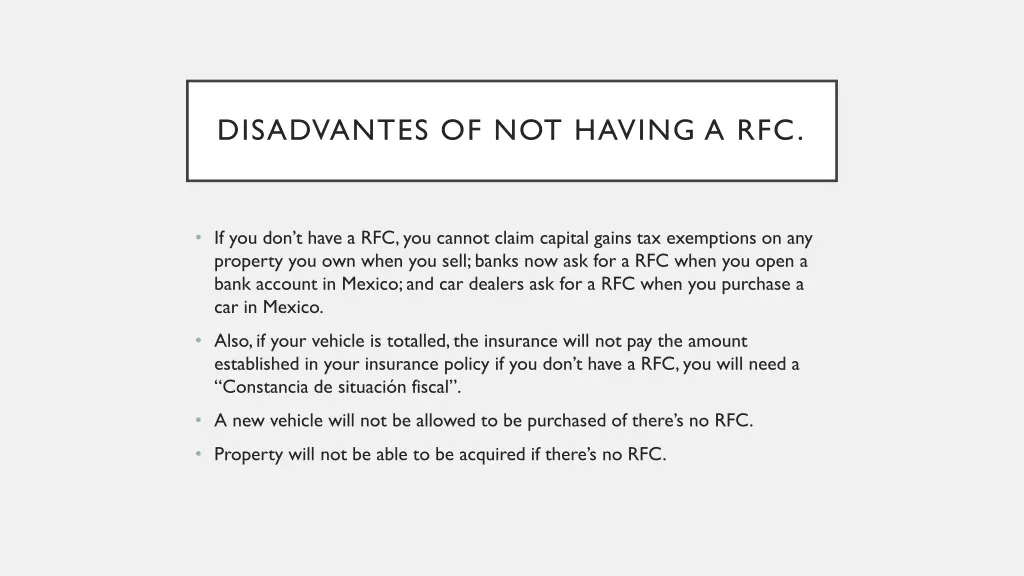 disadvantes of not having a rfc