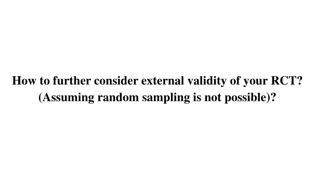 how to further consider external validity of your