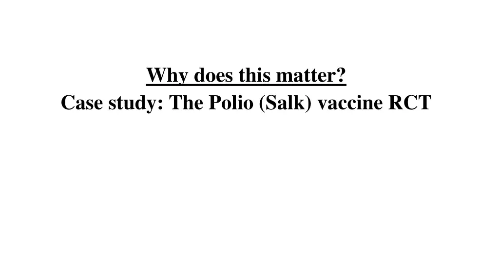 why does this matter case study the polio salk