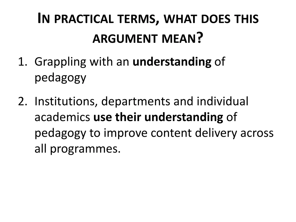 i n practical terms what does this argument mean
