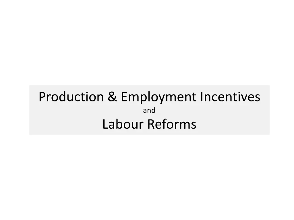 production employment incentives and labour