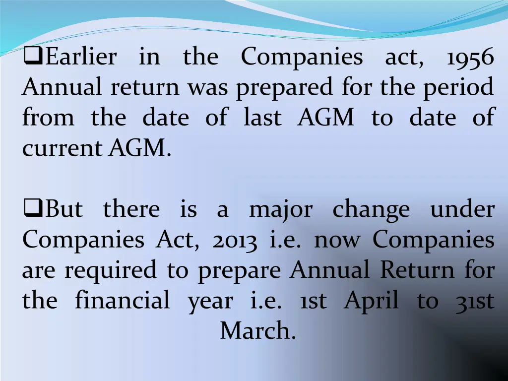 earlier in the companies act 1956 annual return